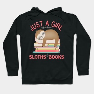 Just a girl who loves sloths and books Hoodie